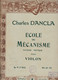 Spartito Charles DANCLA - Ecole Du Mécanisme Pour Violon - COSTALLAT Ed. PARIS - Operaboeken