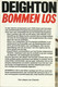 BOMMEN LOS - LEN DEIGHTON ( OORLOGSROMAN ) - Guerre 1939-45