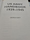 US Army Handbook 1939-1945 GEORGE FORTY Alan Sutton Publishing 1995 - War 1939-45