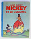 ALBUM BD MICKEY ET LE COLONEL - HACHETTE  - 1938 Enfantina - Disney