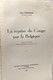 La Reprise Du Congo Par La Belgique - Essai D'histoire Parlementaire Et Diplomatique - Exemplaire N°1264 - Storia