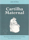 Portugal 2009 Livro Cartilha  Maternal Ou A Arte De Leitura João De Deus - Escolares