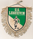 Football - FANION SPORTIF - U.S. LEGUEVIN - Habillement, Souvenirs & Autres