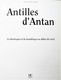 ANTILLES D'ANTAN. Anne & Hervé Chopin. H.C. Editions. 2001. - Outre-Mer