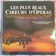 LES PLUS BEAUX CHOEURS D'OPERA - Choeurs Et Orchestres Des Opéras De Vienne Et De Berlin - 2 Disques - Opéra & Opérette