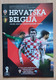 CROATIA Vs BELGIUM, QUALIFICATIONS FOR FIFA WORLD CUP BRAZIL 2014,  7. 6. 2013 FOOTBALL CROATIA FOOTBALL MATCH PROGRAM - Books