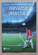 CROATIA Vs MALTA - 2016 UEFA EURO Qualifications FOOTBALL CROATIA FOOTBALL MATCH PROGRAM - Bücher