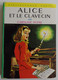 Caroline QUINE - Alice Et Le Clavecin Hachette 1967 Bibliothèque Verte N°319 Ill Albert Chazelle - Bibliotheque Verte