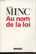 Au Nom De La Loi - Minc Alain - 1998 - Libri Con Dedica