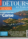 Revue Détours En FRANCE, N° 135, Inventez Votre Tour En CORSE, 102 Pages, Sommaire Sur 2ème Photo, De 2009 - Corse