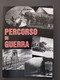 Lib466 Percorso Di Guerra Luigi Amadori Libro Livre Book War Documenti Poesie - Guerra 1939-45