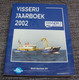 Visserij Jaarboek 2002 (Bak - Gar) Visserij, Vissersboot, Pêche En Mer - Pratique