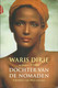 DOCHTER VAN DE NOMADEN - WARIS DIRIE (biografisch) - Otros & Sin Clasificación