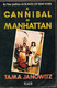 A Cannibal  In Manhattan - Tama Janowitz Illustrated By Tony Wright - Picador 1987 - Altri & Non Classificati