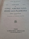 Voyage De Cinq Américains Dans Les Planètes HENRY DE GRAFFIGNY Gedalge 1929 - Antes De 1950