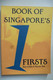 Book Of Singapore's Firsts - Kay Gillis & Kevin Tan - Singapore Heritage Society - Azië