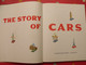 The Story Of Cars. Oldbourne Press 1961. Histoire De L'automobile. Bien Illustré - Transports