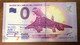 2017 BILLET 0 EURO SOUVENIR DPT 93 LE BOURGET MUSÉE DE L'AIR LE CONCORDE + TAMPON ZERO 0 EURO SCHEIN BANKNOTE MONEY BANK - Essais Privés / Non-officiels