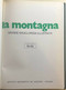 La Montagna Voll.3-4 Di Aa.vv., 1975, Istituto Geografico Deagostini - Encyclopédies