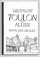 Toulon-sur-Allier Au Fil Des Siècles, Claude Morand-Coninx, Aymard De Dinechin, 1990, Illustrations Judith Gless - Bourbonnais