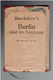 Delcampe - BERLIN AND ITS ENVIRONS 1923 HANDBOOK FOR TRAVELLERS BY KARL BAEDEKER DEUTSCHLAND WITH 30 MAPS AND PLANS GERMANY - Europe