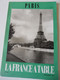 PARIS 1975 LA FRANCE À  TABLE :Flâner Du Luxembourg à Montparnasse; Front De Seine à St-Germain Des Prés; Les Caves ;Etc - Tourismus Und Gegenden