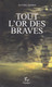 CLIFFORD JACKMAN - Tout L'or Des Braves - Paulsen - Broché - 2021 - Roman Canada - 475 Pages -  € 1.00 - Adventure