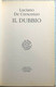 Il Dubbio	Di Luciano De Crescenzo,  1993,  Arnoldo Mondadori Editore - Geneeskunde, Biologie, Chemie