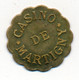 JETON De CASINO // MARTIGNY-LES-BAINS (88) // Vingt Centimes - Casino