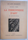 LA FERRONNERIE D'ART XI à XIX Siècle Par Raymond Subes - 64 Illustrations - Knutselen / Techniek