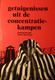 Getuigenissen Uit De Concentratiekampen - Door M. Heylen En M. Van Hulle - 2005 - War 1939-45