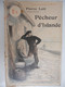 Pêcheur D' Islande Par Pierre Loti Compositions E.Budaun Verhalend Ijslandvaarders Ijslandvaart Visserij - Historia