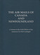 The Air Mails Of Canada And Newfoundland - 1997 - 550 Pages - Luchtpost & Postgeschiedenis