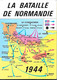 Dépliant Touristique: Bataille Et Débarquement En Normandie 6 Juin 1944 - Pochette De 10 Photos En Accordéon Avec Cartes - Dépliants Touristiques