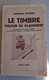 Le Timbre Valeur De Placement Georges Olivier 1941 - Manuales