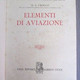 ELEMENTI DI AVIAZIONE I - ALBERTO STOCK 1931 –Cod.L311-504 M+D - Aviation