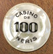 03 NÉRIS-LES-BAINS CASINO JETON DE 100 FRANCS N° 00038 CHIP COINS TOKENS GAMING - Casino