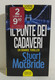 I101061 S. MacBride - Il Ponte Dei Cadaveri - Newton Compton 2019 - Thrillers