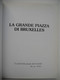BRUXELLES - LA GRAND-PLACE E Le Sue Meraviglie LA GRANDA PLAZZA Toerisme Album Souvenir 1985 Nels Thill - Arts, Architecture