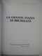BRUXELLES - LA GRAND-PLACE E Le Sue Meraviglie LA GRANDA PLAZZA Toerisme Album Souvenir 1985 Nels Thill - Arte, Architettura