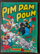Superbe Et Très Rare Bd PIM PAM POUM N° 9 LUG Aout 1957 TBE - Pim Pam Poum