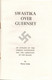 POST FREE UK - SWASTIKA Over GUERNSEY-Victor Coysh-32pages 14th Impression-Guernsey Press -Guernesey - Oorlog 1939-45