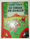 Bd SYLVAIN Et SYLVETTE Le Cirque En Danger EO FLEURUS 1957 Fleurus Dos Toilé - Sylvain Et Sylvette