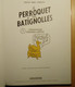 Belle E.O. 2010 LE PERROQUET DES BATIGNOLLES Tome1 Par BOUJUT TARDI Et STANISLAS - Tardi