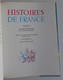 HISTOIRES DE FRANCE -  M. Traverse Ill J. Reschofsky Préface André Maurois Hachette 1976 TBE Paquebot France - Hachette