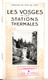 Guide Touristique Des Chemins De Fer De L'Est Les Vosges Et Les Stations Thermales Ca. 1920 - Lorraine - Vosges