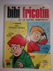 BIBI FRICOTIN N° 10 Petit FORMAT DE POCHE 1967 Et Le Super Tempostat - Bibi Fricotin