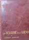 La Belgique Et La Guerre : 4 Tômes - 1920 - WO I - Eerste Werdeldoorlog - Première Guerre Mondiale - Oorlog - Weltkrieg 1914-18