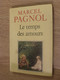 MARCEL PAGNOL -  LE TEMPS DES AMOURS - - Andere & Zonder Classificatie