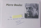 Pierre BOULEZ - Dédicace - Hand Signed - Autographe Authentique - Singers & Musicians